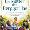 Die Mutter der Berggorillas Die Mutter der Berggorillas