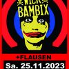Wick Bambix (NL) + Flausen