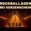 Rockballaden bei Kerzenschein