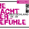 Die Macht der Gefühle: Deutschland 19 | 19