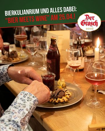 Braugasthof Grosch Bierkulinarium: Bier meets Wein